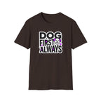 Dog First Always T-Shirt
