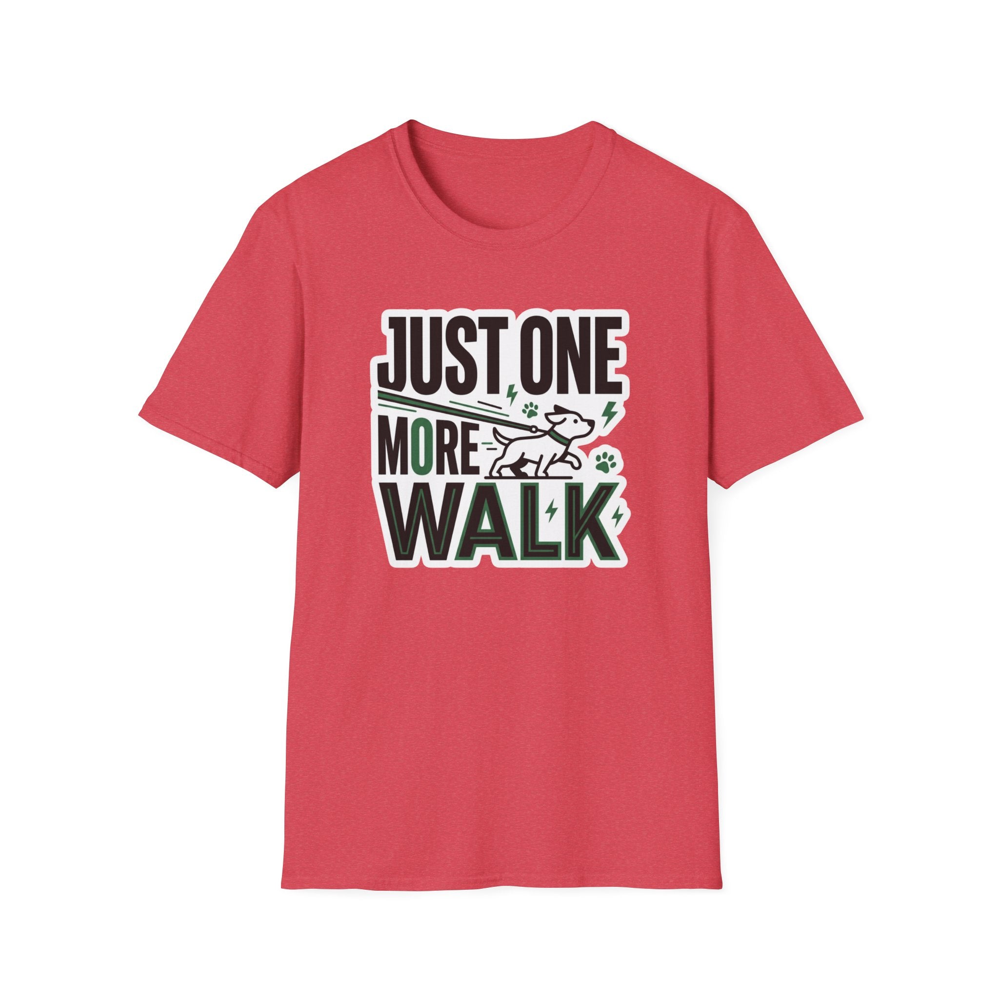 Just One More Walk T-Shirt