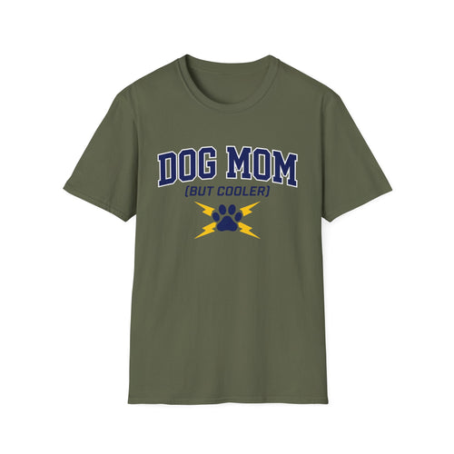 Dog Mom But Cooler T-Shirt