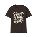 Rescue Dog is Love T-Shirt-T-Shirt-luxury-rescue-dog-t-shirt-for-dog-lovers-Dark Chocolate-S-Rescue Paws Club
