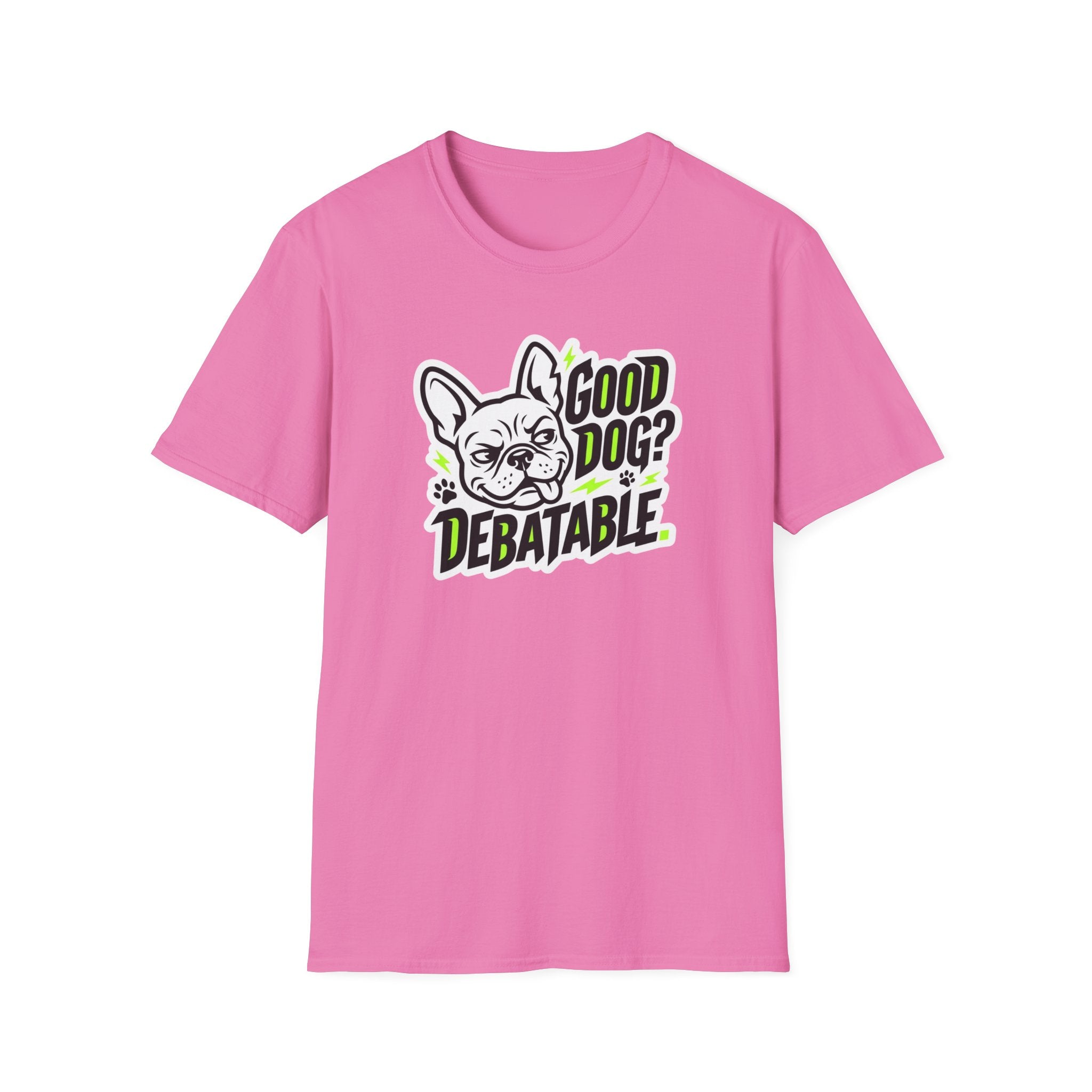 Good Dog Debatable T-Shirt