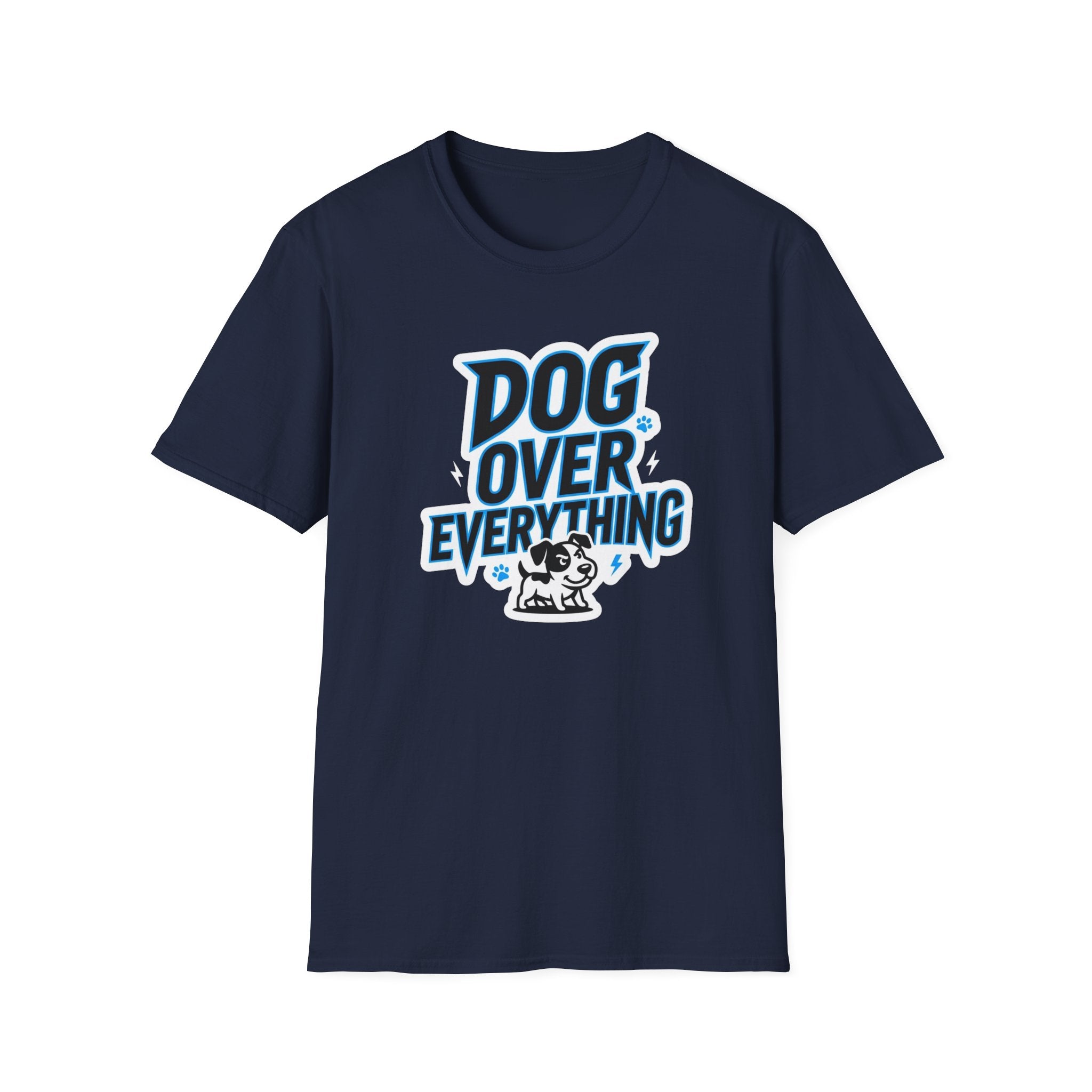 Dog Over Everything T-Shirt
