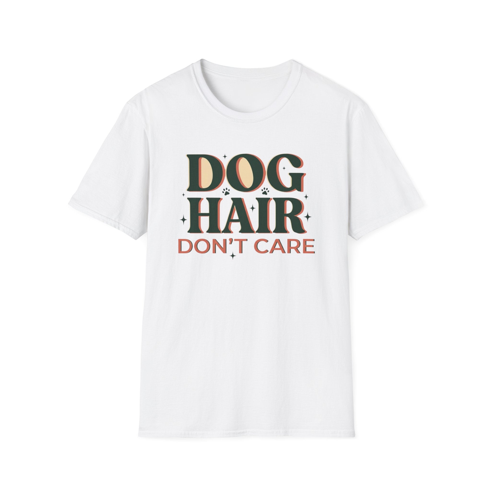 Dog Hair Don't Care T-Shirt