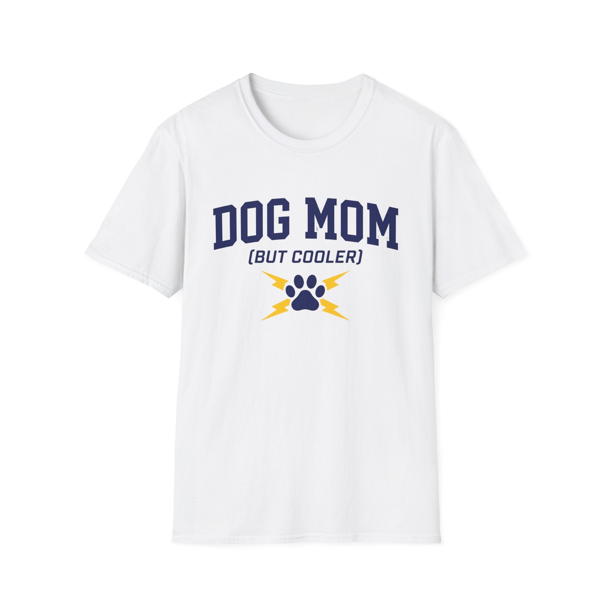 Dog Mom But Cooler T-Shirt