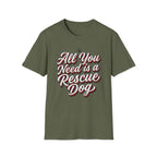 You Need is Rescue Dog T-Shirt-T-Shirt-luxury-rescue-dog-t-shirt-for-dog-lovers-Military Green-S-Rescue Paws Club