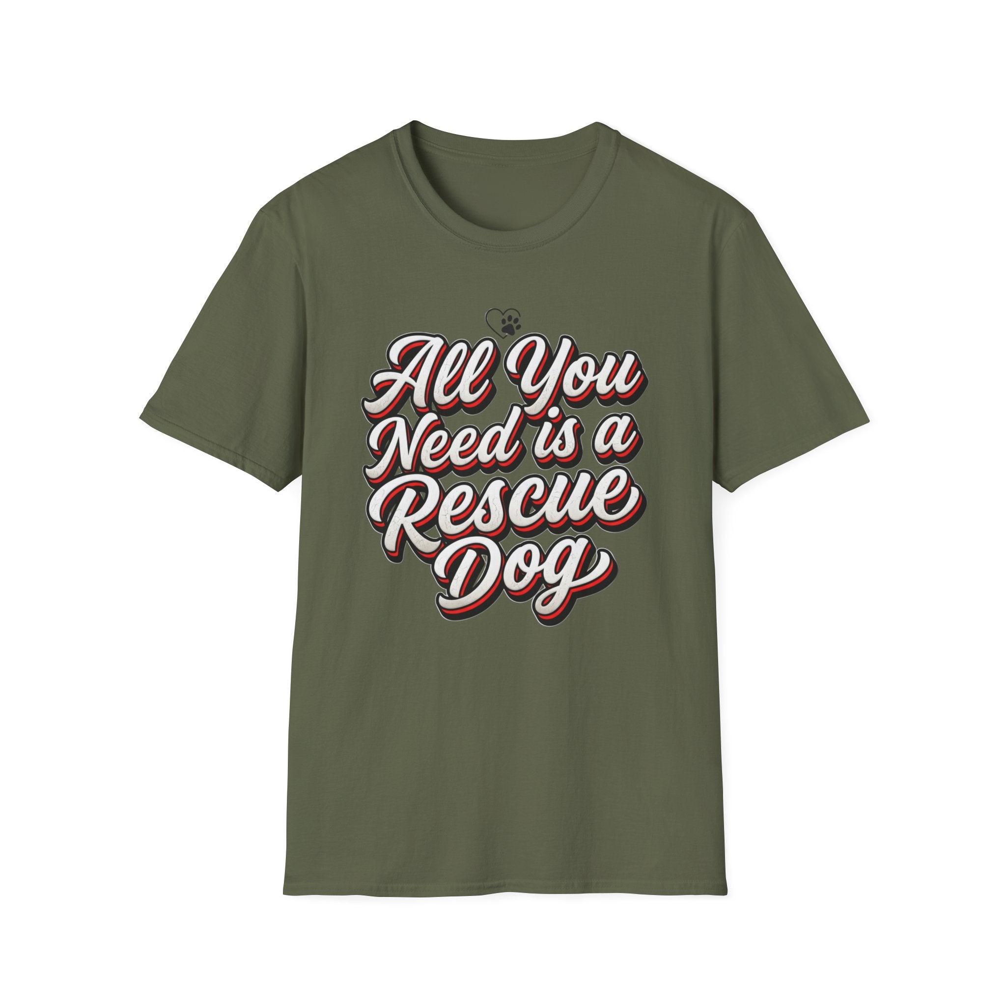 You Need is Rescue Dog T-Shirt-T-Shirt-luxury-rescue-dog-t-shirt-for-dog-lovers-Military Green-S-Rescue Paws Club