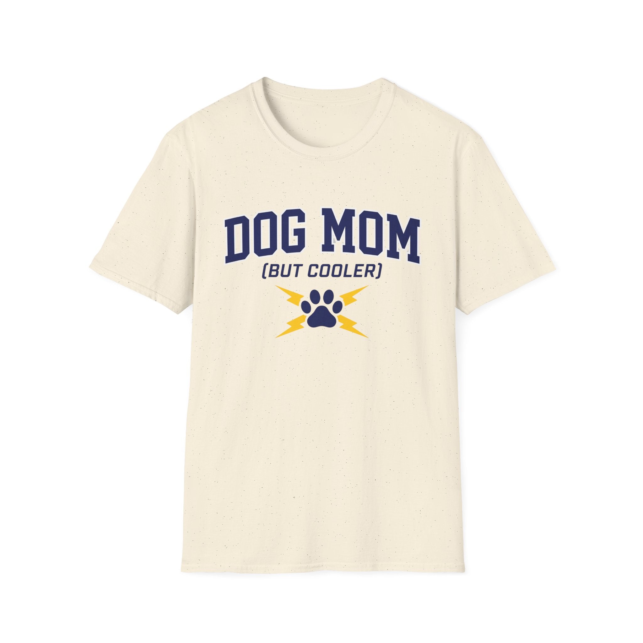 Dog Mom But Cooler T-Shirt