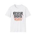 Rescue Dogs Rule T-Shirt-T-Shirt-luxury-rescue-dog-t-shirt-for-dog-lovers-White-S-Rescue Paws Club
