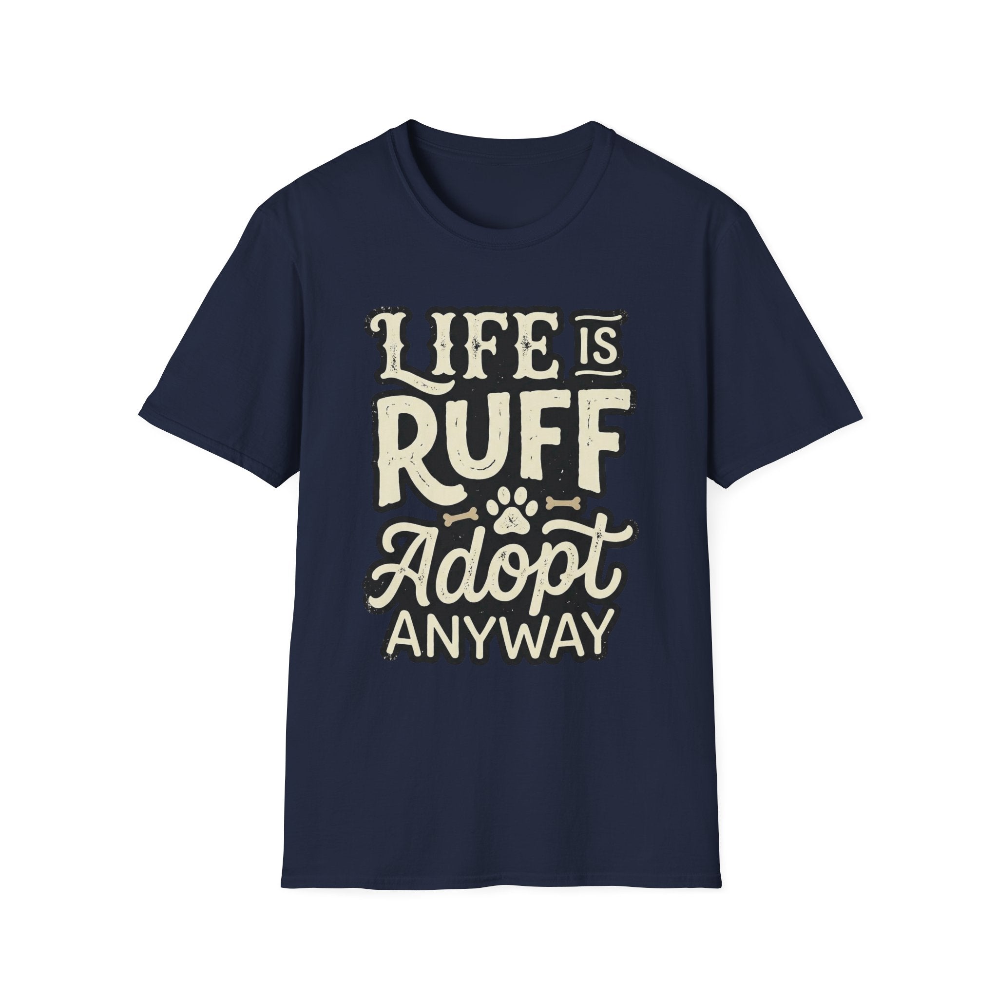 Life Is Ruff Adopt Anyway T-Shirt-T-Shirt-luxury-rescue-dog-t-shirt-for-dog-lovers-Navy-S-Rescue Paws Club