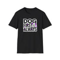Dog First Always T-Shirt