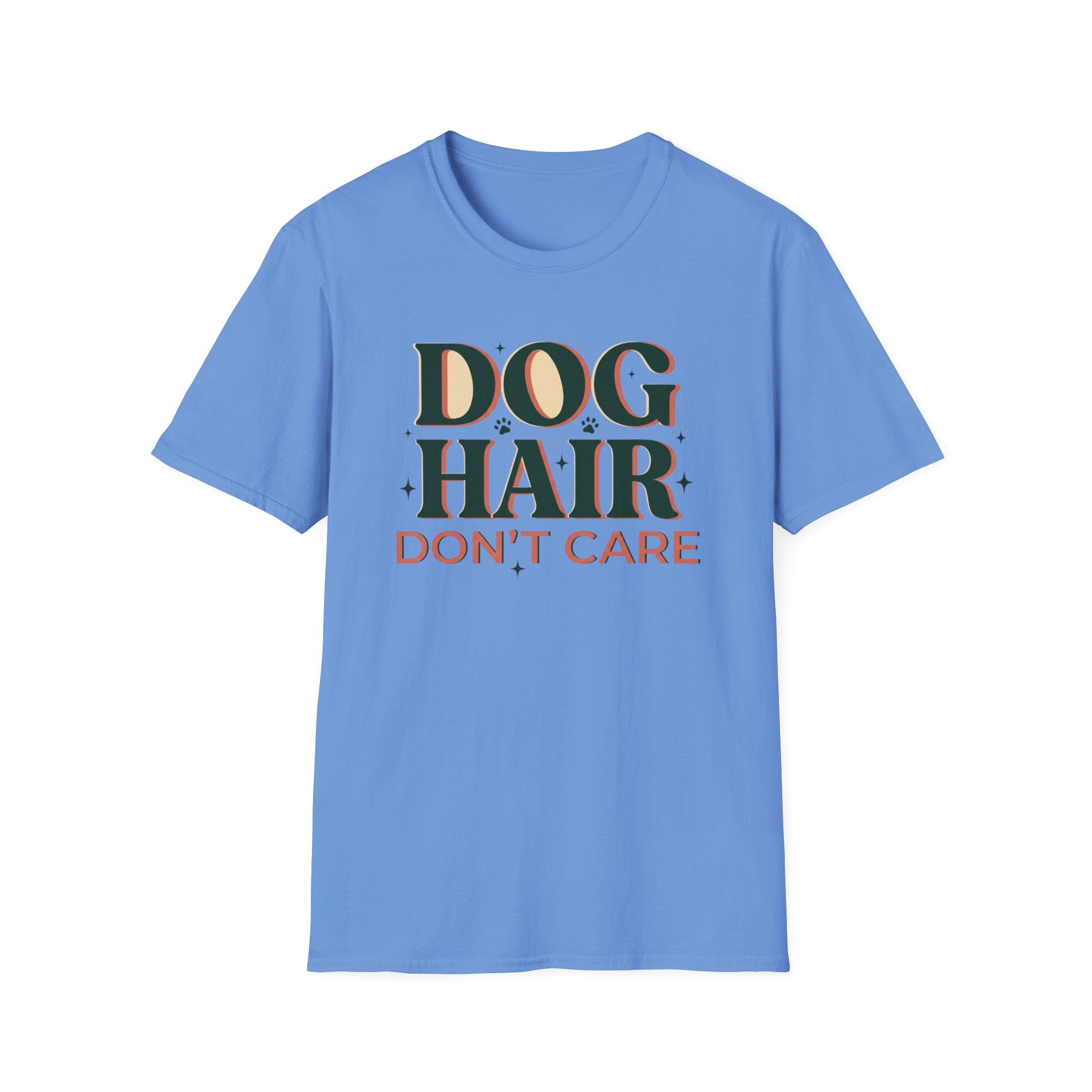 Dog Hair Don't Care T-Shirt