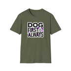 Dog First Always T-Shirt