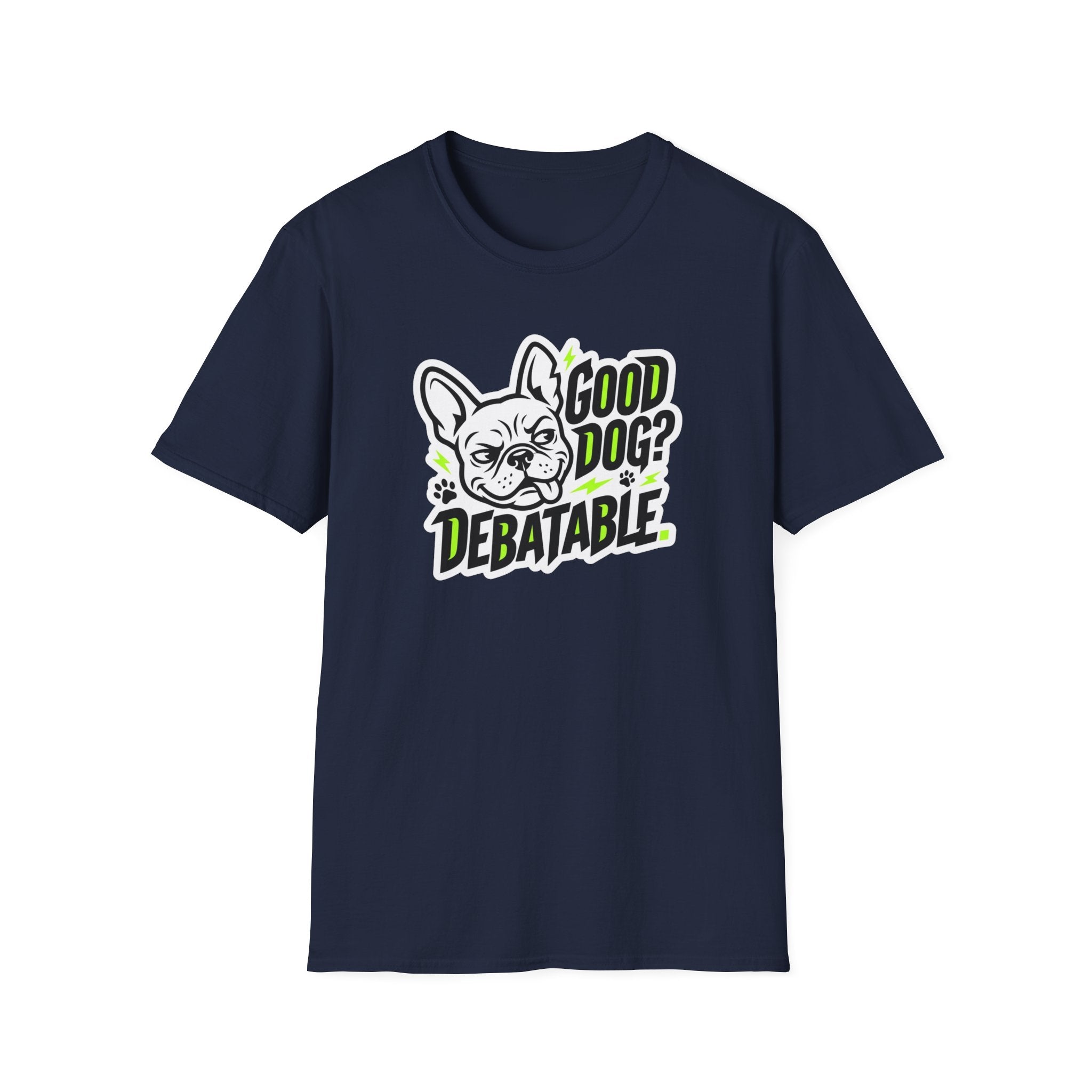 Good Dog Debatable T-Shirt