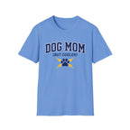 Dog Mom But Cooler T-Shirt