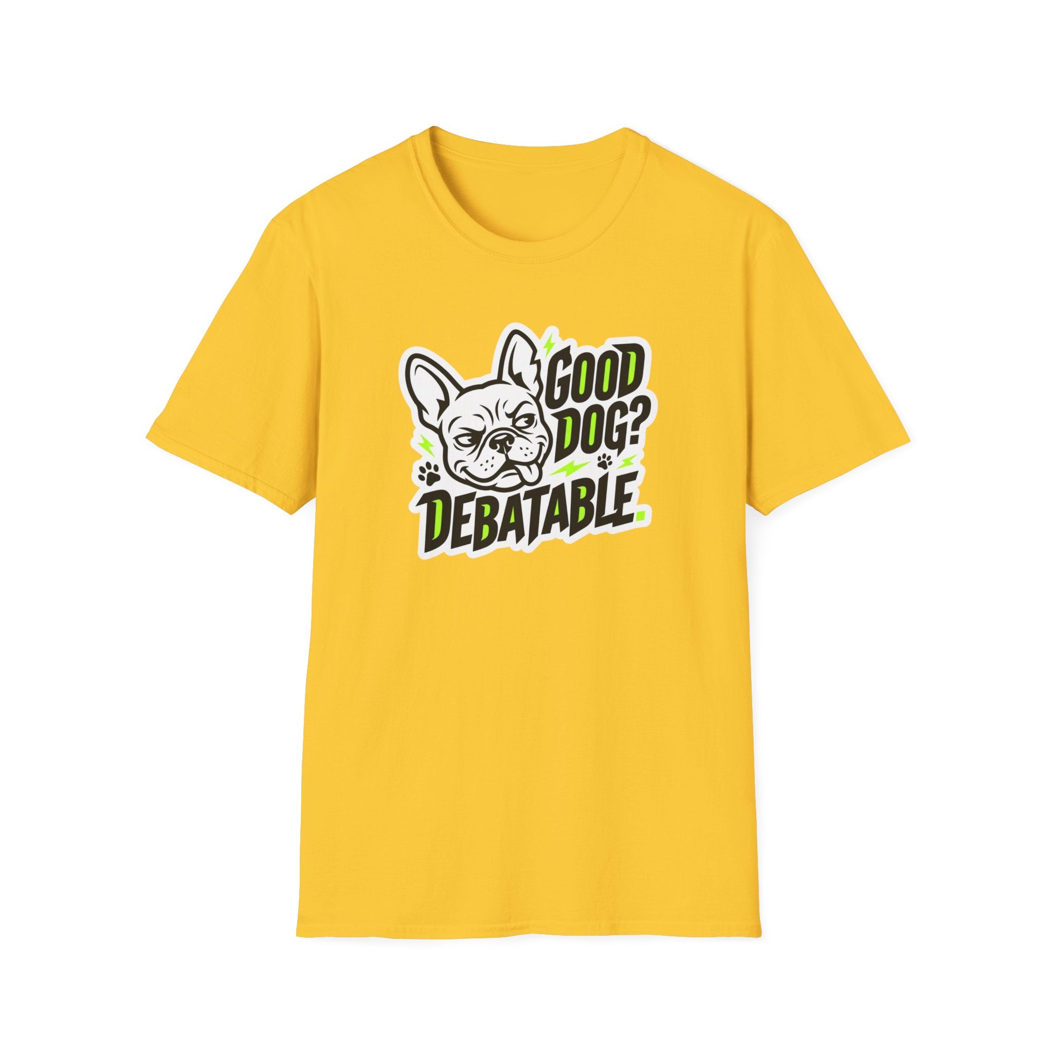 Good Dog Debatable T-Shirt