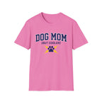Dog Mom But Cooler T-Shirt