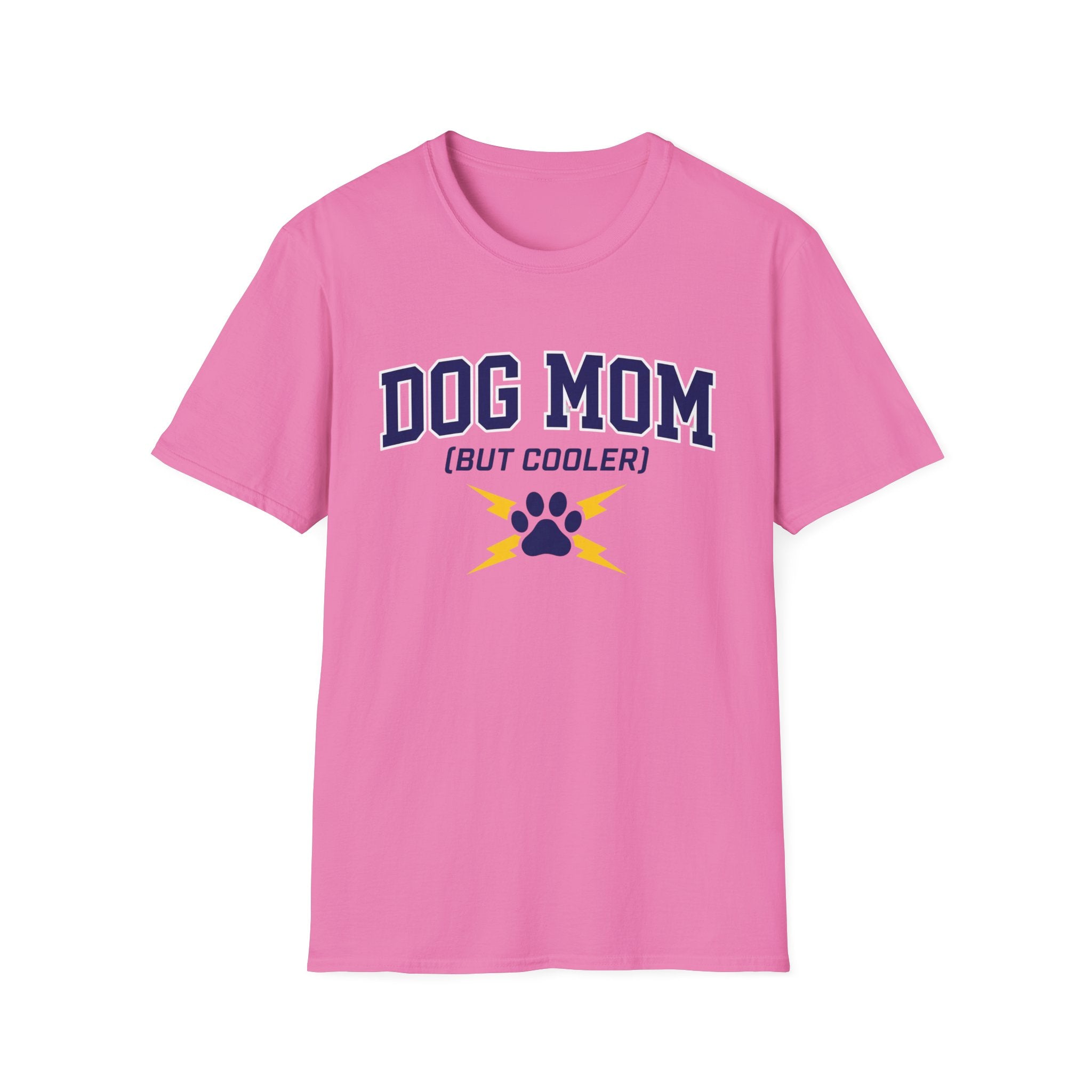 Dog Mom But Cooler T-Shirt