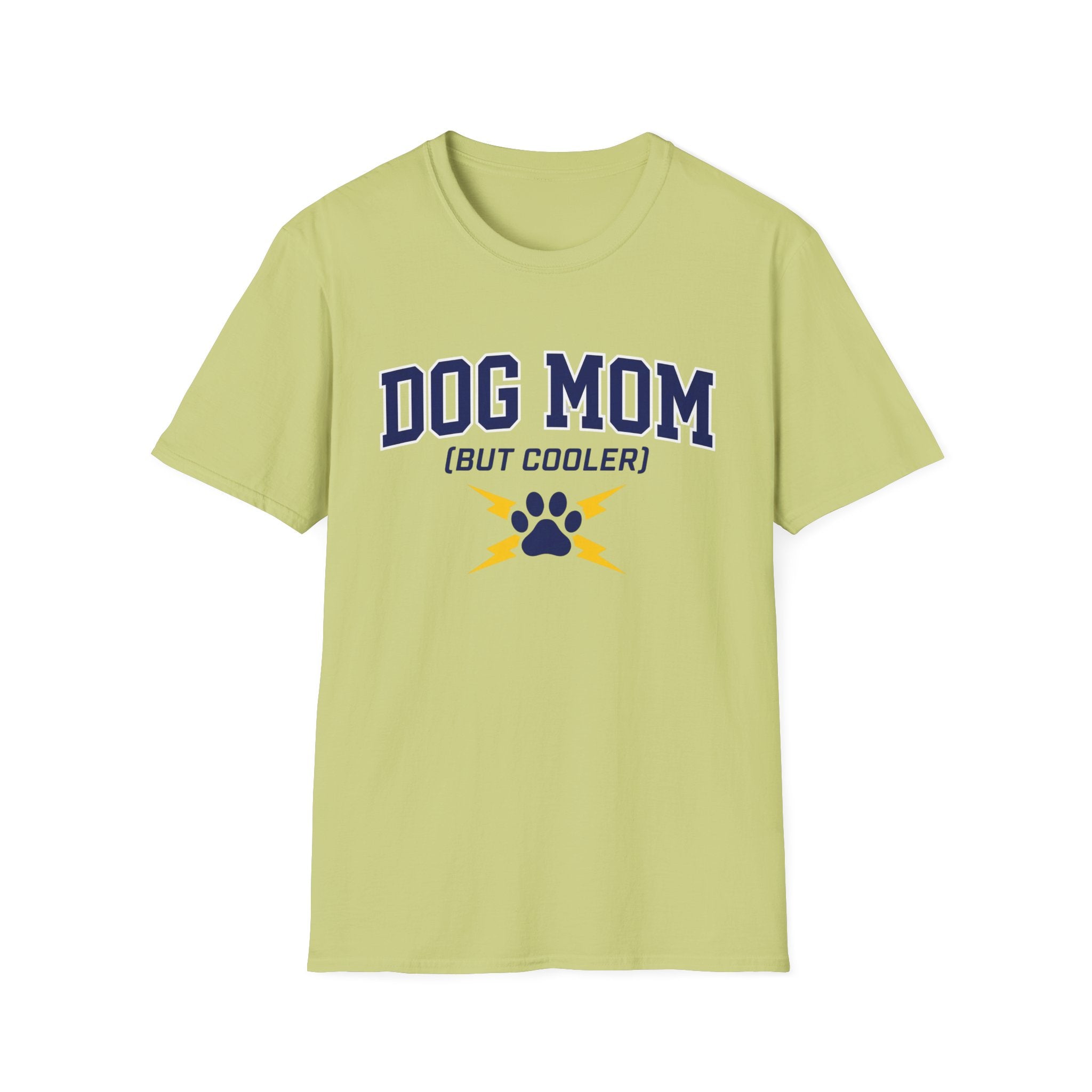 Dog Mom But Cooler T-Shirt